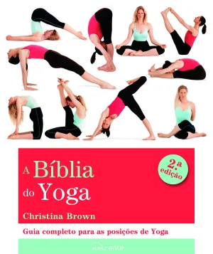 A Bíblia do Yoga de Christina Brown - (2ª Edição)